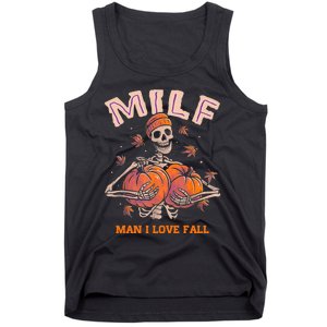 MILF Man I Love Fall Funny Skeleton Pumpkin Autumn Lover Tank Top