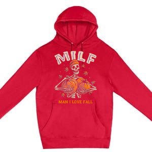 MILF Man I Love Fall Funny Skeleton Pumpkin Autumn Lover Premium Pullover Hoodie