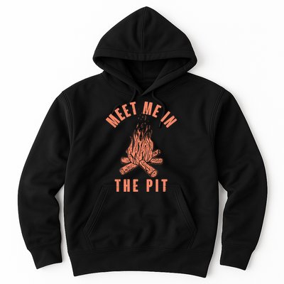 Meet Me In The Pit Campfire Hoodie