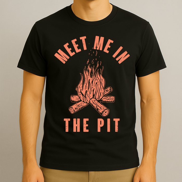 Meet Me In The Pit Campfire T-Shirt