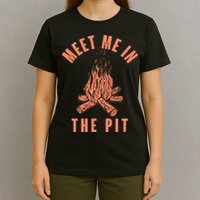 Meet Me In The Pit Campfire T-Shirt
