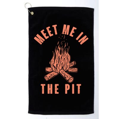 Meet Me In The Pit Campfire Golf Towel