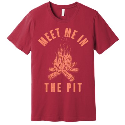 Meet Me In The Pit Campfire Premium T-Shirt