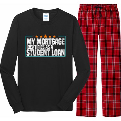 My Mortgage Identifies As A Student Loan College Students Long Sleeve Pajama Set