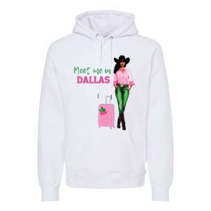 Meet Me In Dallas Premium Hoodie