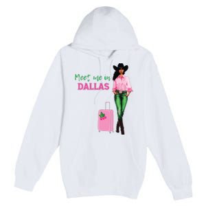 Meet Me In Dallas Premium Pullover Hoodie