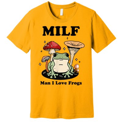 MILF Man I Love Frogs Vintage Retro Frog And Fungi Mushroom Premium T-Shirt