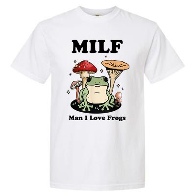 MILF Man I Love Frogs Vintage Retro Frog And Fungi Mushroom Garment-Dyed Heavyweight T-Shirt