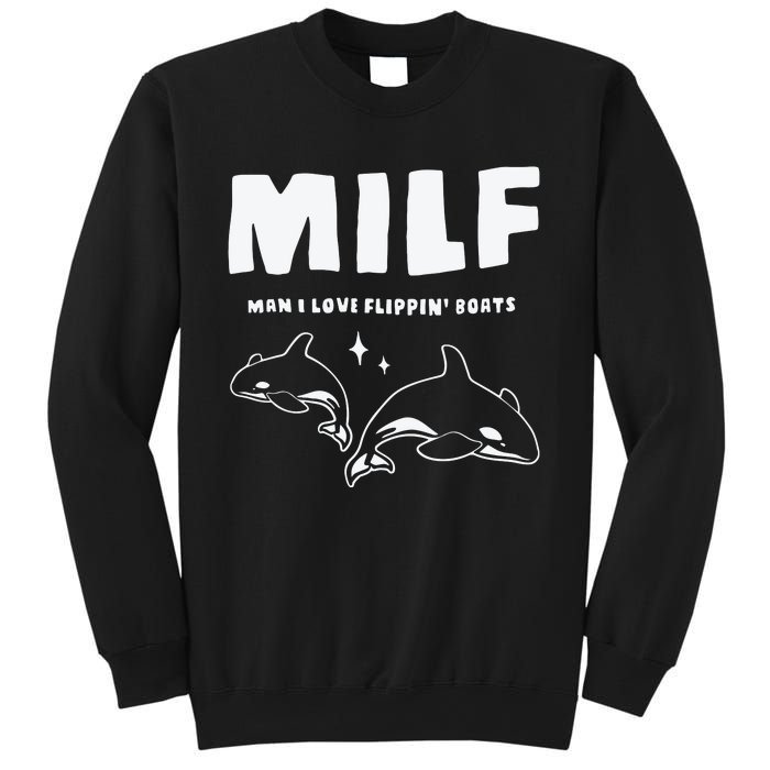 Milf Man I Love Flippin’ Boats Sweatshirt