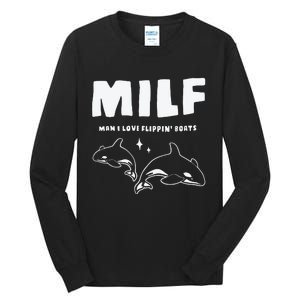 Milf Man I Love Flippin’ Boats Tall Long Sleeve T-Shirt