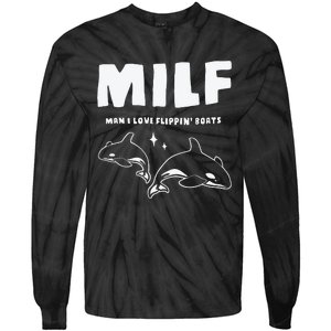 Milf Man I Love Flippin’ Boats Tie-Dye Long Sleeve Shirt