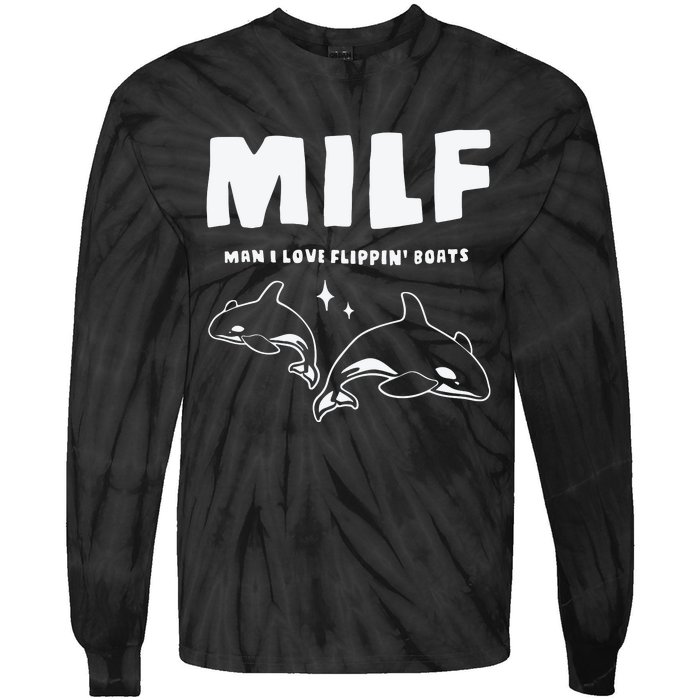 Milf Man I Love Flippin’ Boats Tie-Dye Long Sleeve Shirt