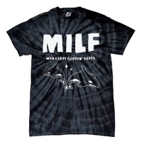 Milf Man I Love Flippin’ Boats Tie-Dye T-Shirt