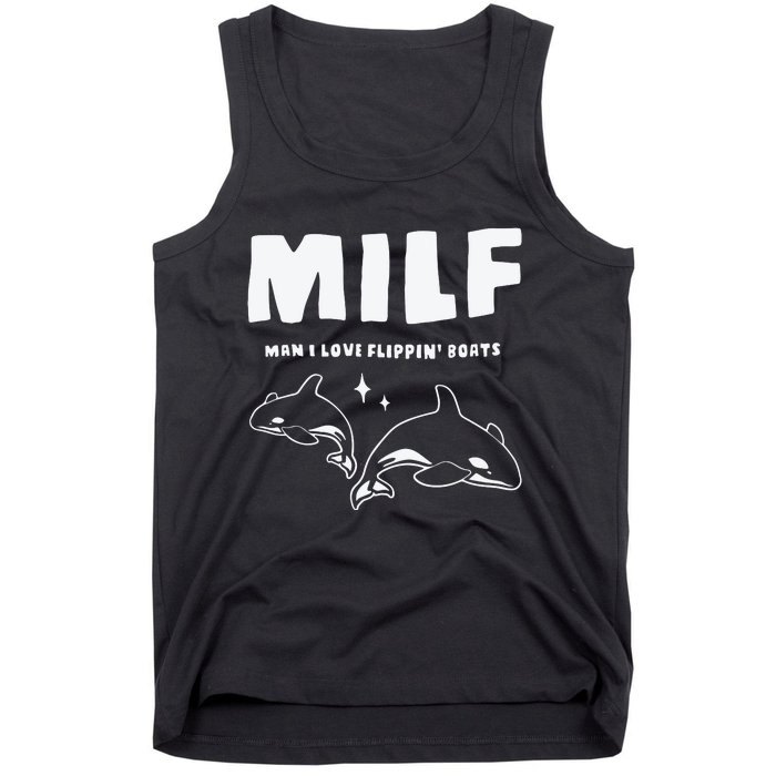 Milf Man I Love Flippin’ Boats Tank Top