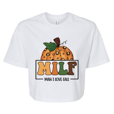 MILF Man I Love Fall Pumpkin Funny Bella+Canvas Jersey Crop Tee