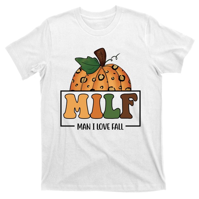 MILF Man I Love Fall Pumpkin Funny T-Shirt