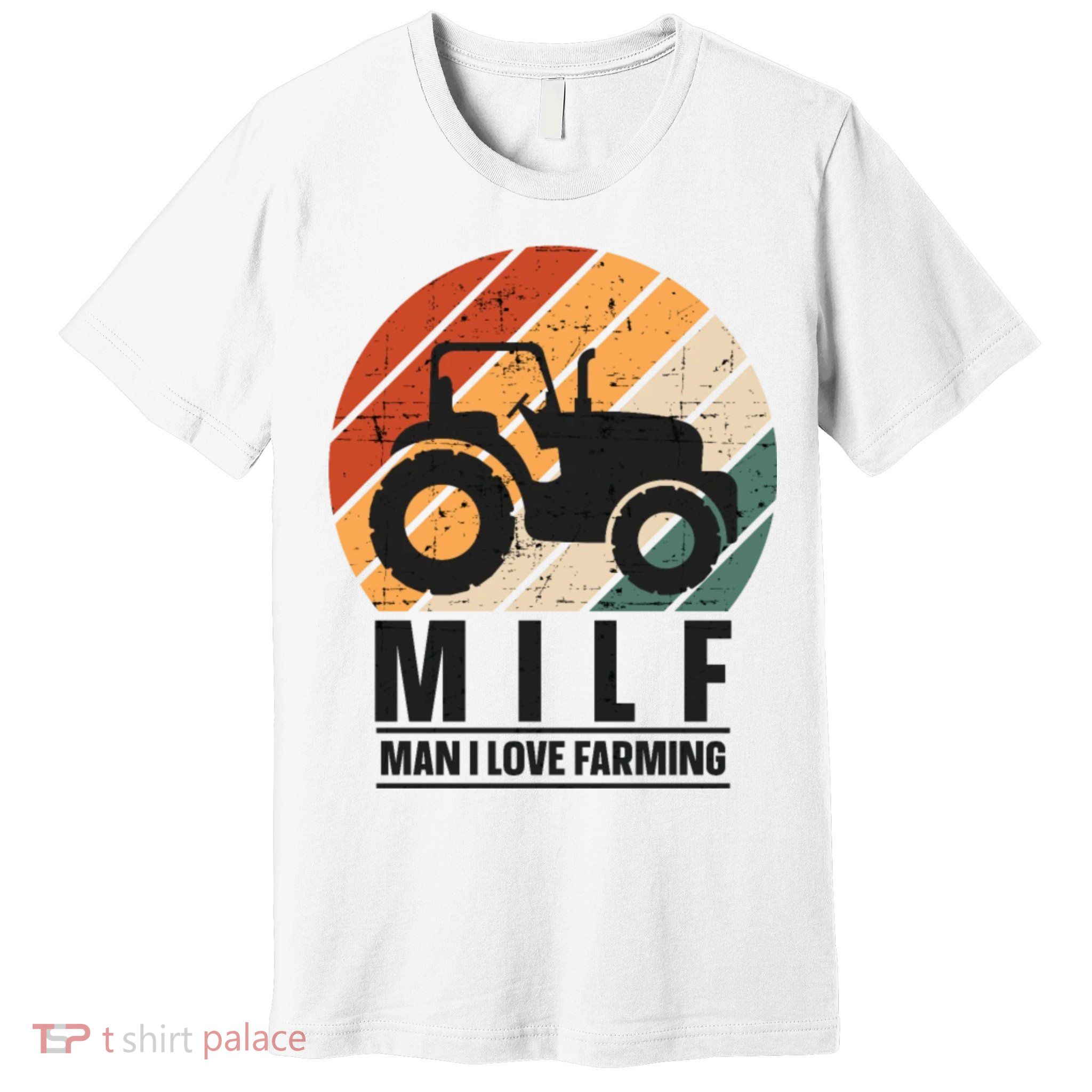 MILF Man I Love Farming Funny Farm Tractor Lover Premium T-Shirt