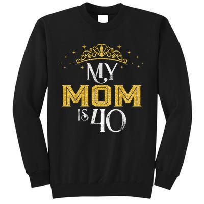 My Mom Is 40 Years Old 1982 40th Birthday Gift For Mom Tall Sweatshirt