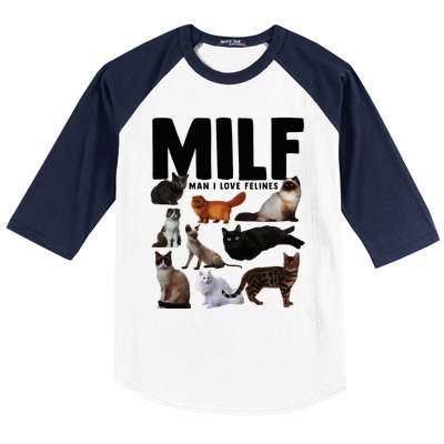 Milf Man I Love Felines Funny Cats Baseball Sleeve Shirt