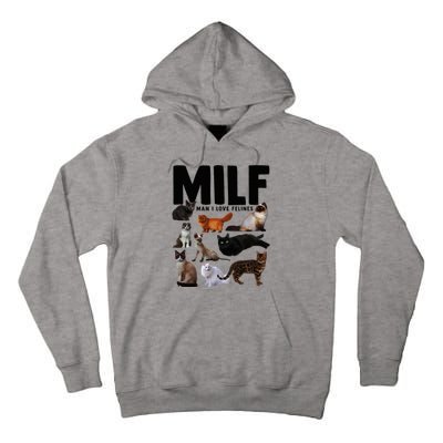 Milf Man I Love Felines Funny Cats Tall Hoodie