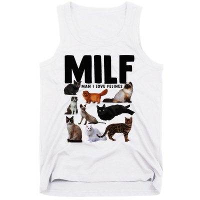 Milf Man I Love Felines Funny Cats Tank Top