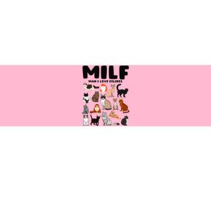 Milf Man I Love Felines Funny Cats Bumper Sticker