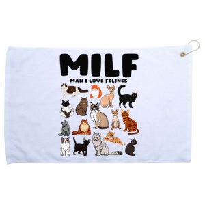 Milf Man I Love Felines Funny Cats Grommeted Golf Towel