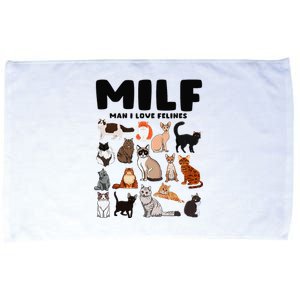 Milf Man I Love Felines Funny Cats Microfiber Hand Towel