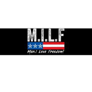 MILF Man I Love Freedom Funny Patriotic 4th Of July Funny Bumper Sticker