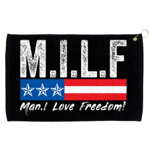 MILF Man I Love Freedom Funny Patriotic 4th Of July Funny Grommeted Golf Towel