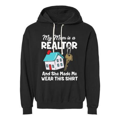 My Mom Is A Realtor Real Estate Agent Garment-Dyed Fleece Hoodie