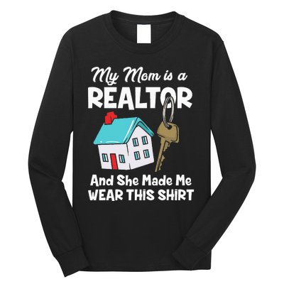 My Mom Is A Realtor Real Estate Agent Long Sleeve Shirt