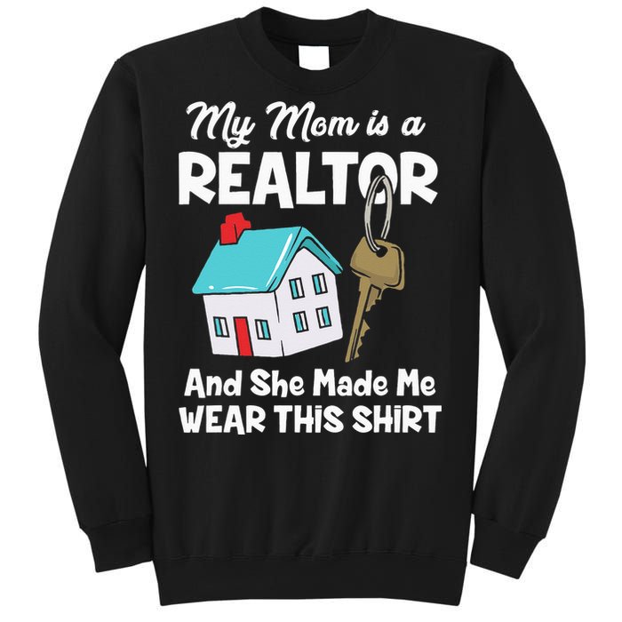 My Mom Is A Realtor Real Estate Agent Sweatshirt