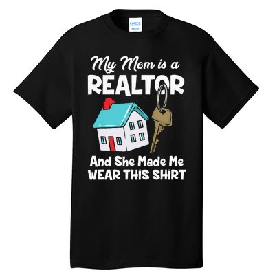 My Mom Is A Realtor Real Estate Agent Tall T-Shirt