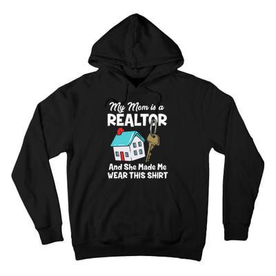 My Mom Is A Realtor Real Estate Agent Tall Hoodie