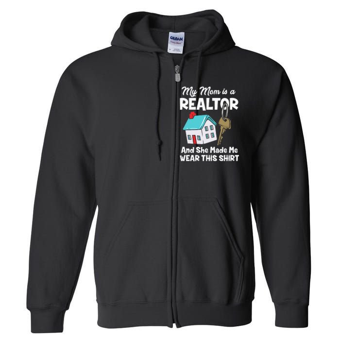 My Mom Is A Realtor Real Estate Agent Full Zip Hoodie