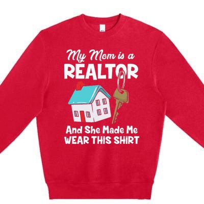 My Mom Is A Realtor Real Estate Agent Premium Crewneck Sweatshirt