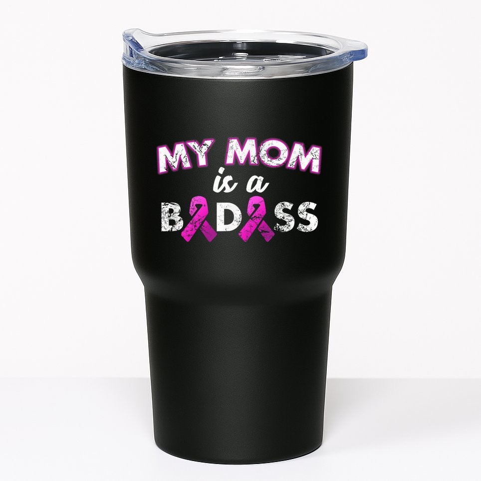 My Mom Is a Badass Breast Cancer Awareness Shirt Tumbler