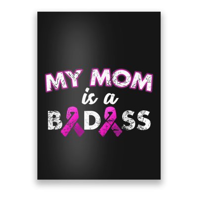 My Mom Is a Badass Breast Cancer Awareness Shirt Poster