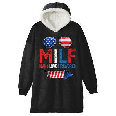 MILF Man I Love Fireworks Funny 4th Of July Gift Hooded Wearable Blanket