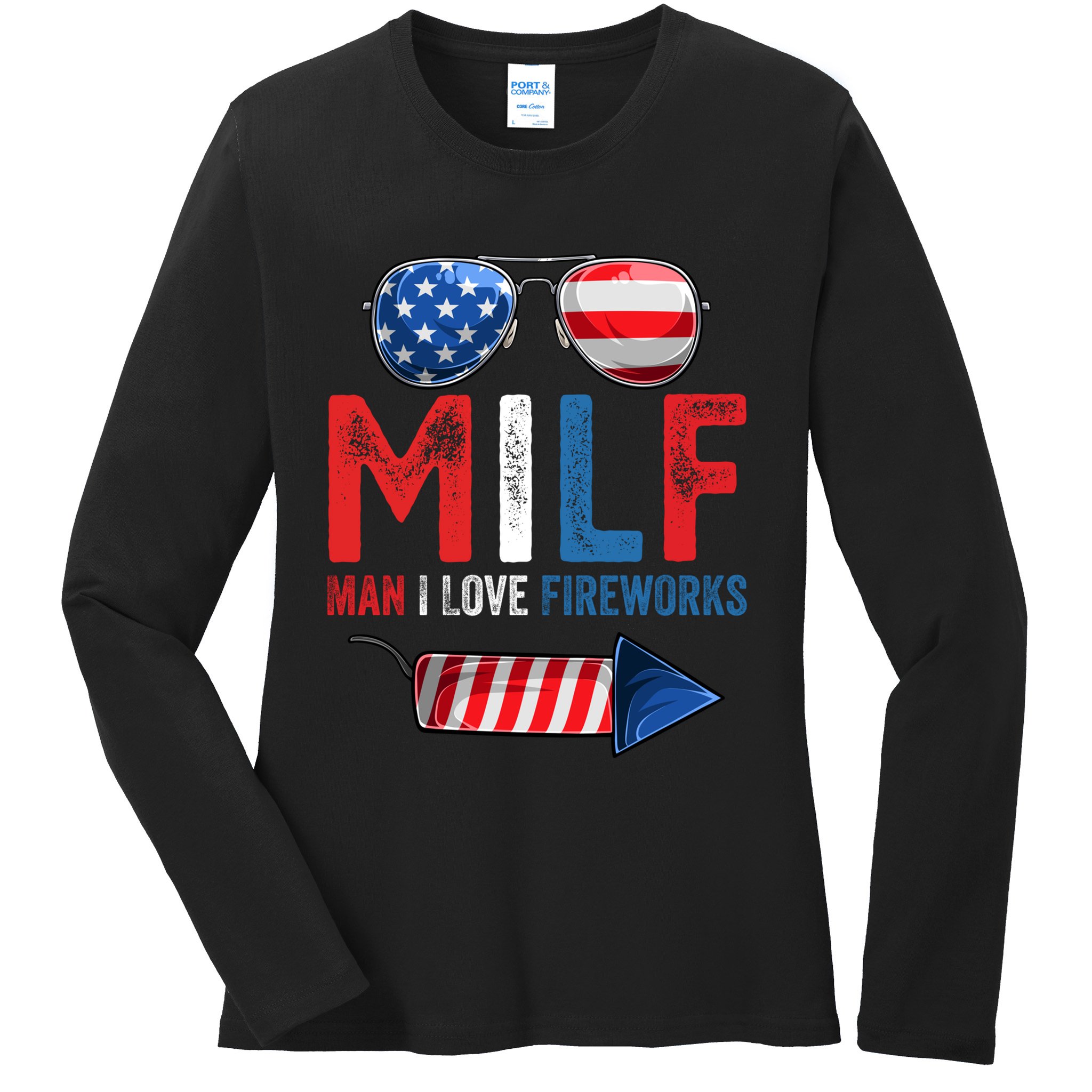MILF Man I Love Fireworks Funny 4th Of July Gift Ladies Long Sleeve Shirt