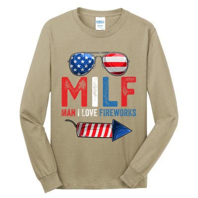 MILF Man I Love Fireworks Funny 4th Of July Gift Tall Long Sleeve T-Shirt