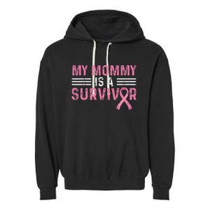 My Mommy Is A Survivor Pink Ribbon Breast Cancer Awareness Garment-Dyed Fleece Hoodie