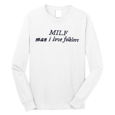 Milf Man I Love Folklore Long Sleeve Shirt