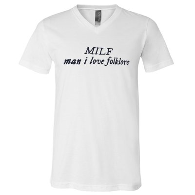 Milf Man I Love Folklore V-Neck T-Shirt