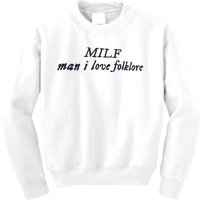 Milf Man I Love Folklore Kids Sweatshirt