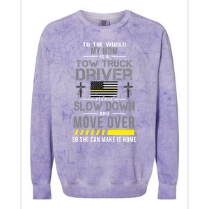 My Mom Is A Tow Truck Driver Gift Colorblast Crewneck Sweatshirt