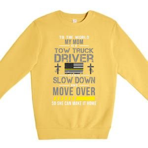 My Mom Is A Tow Truck Driver Gift Premium Crewneck Sweatshirt