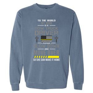 My Mom Is A Tow Truck Driver Gift Garment-Dyed Sweatshirt