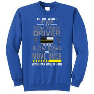 My Mom Is A Tow Truck Driver Gift Sweatshirt